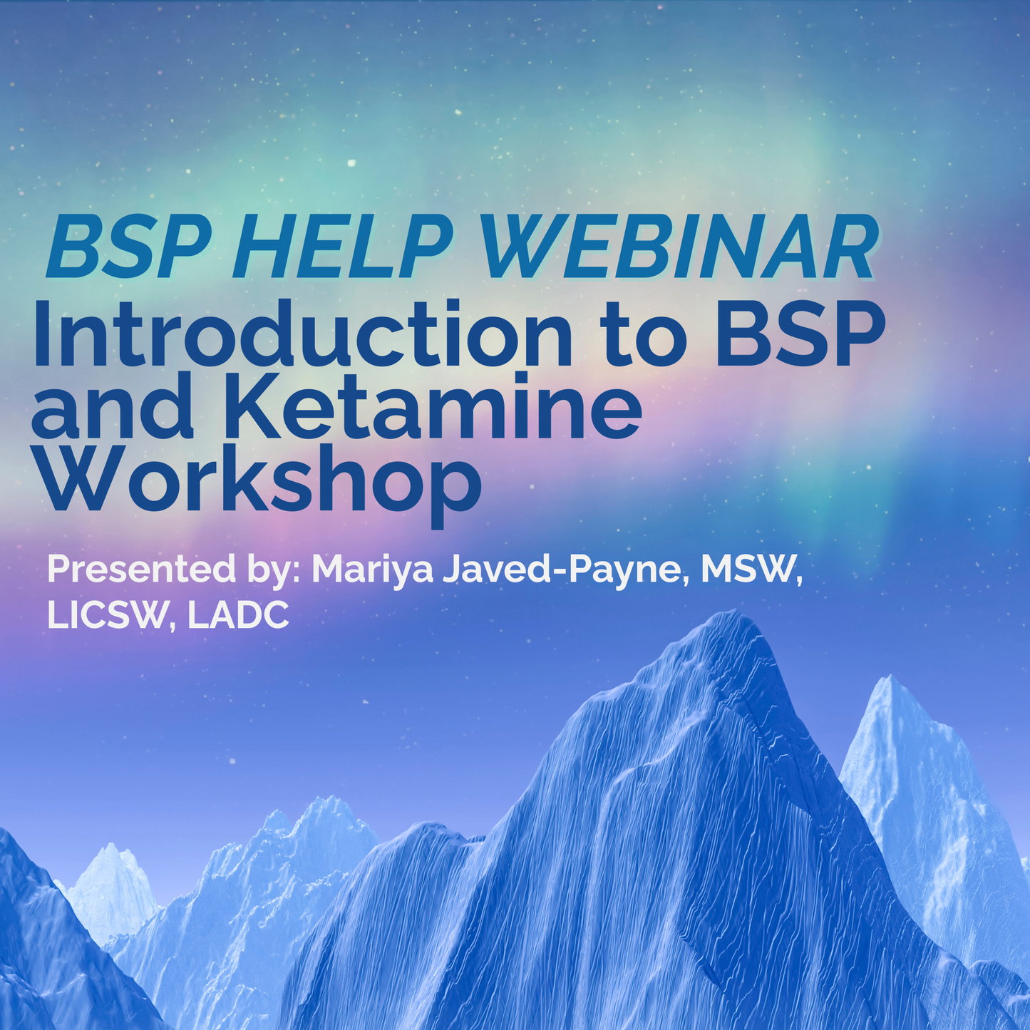 BSP Help Webinar - Introduction to Brainspotting & Ketamine Workshop
