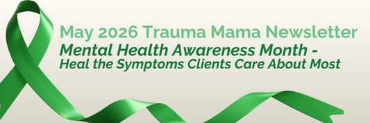 May '26 - Mental Health Awareness Month: Heal the Symptoms Clients Care About Most