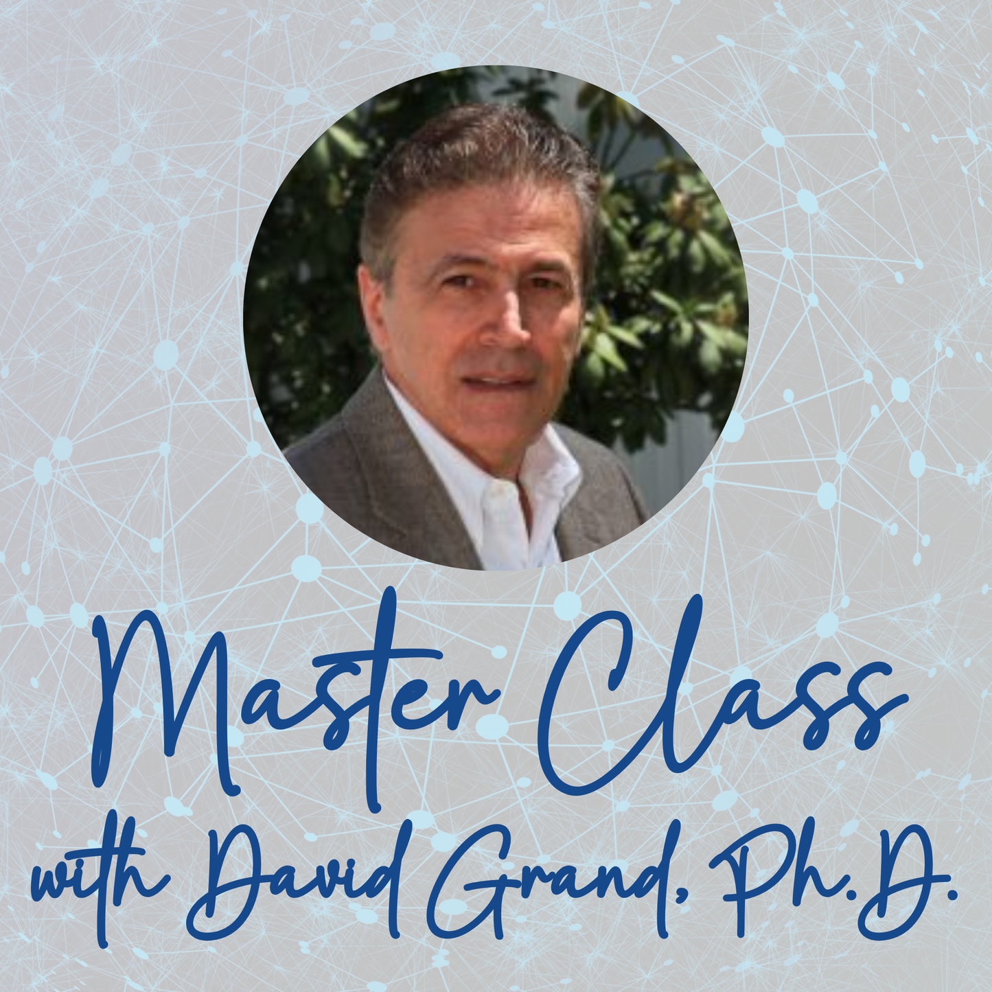 DAVID GRAND'S MASTER CLASS - MARCH