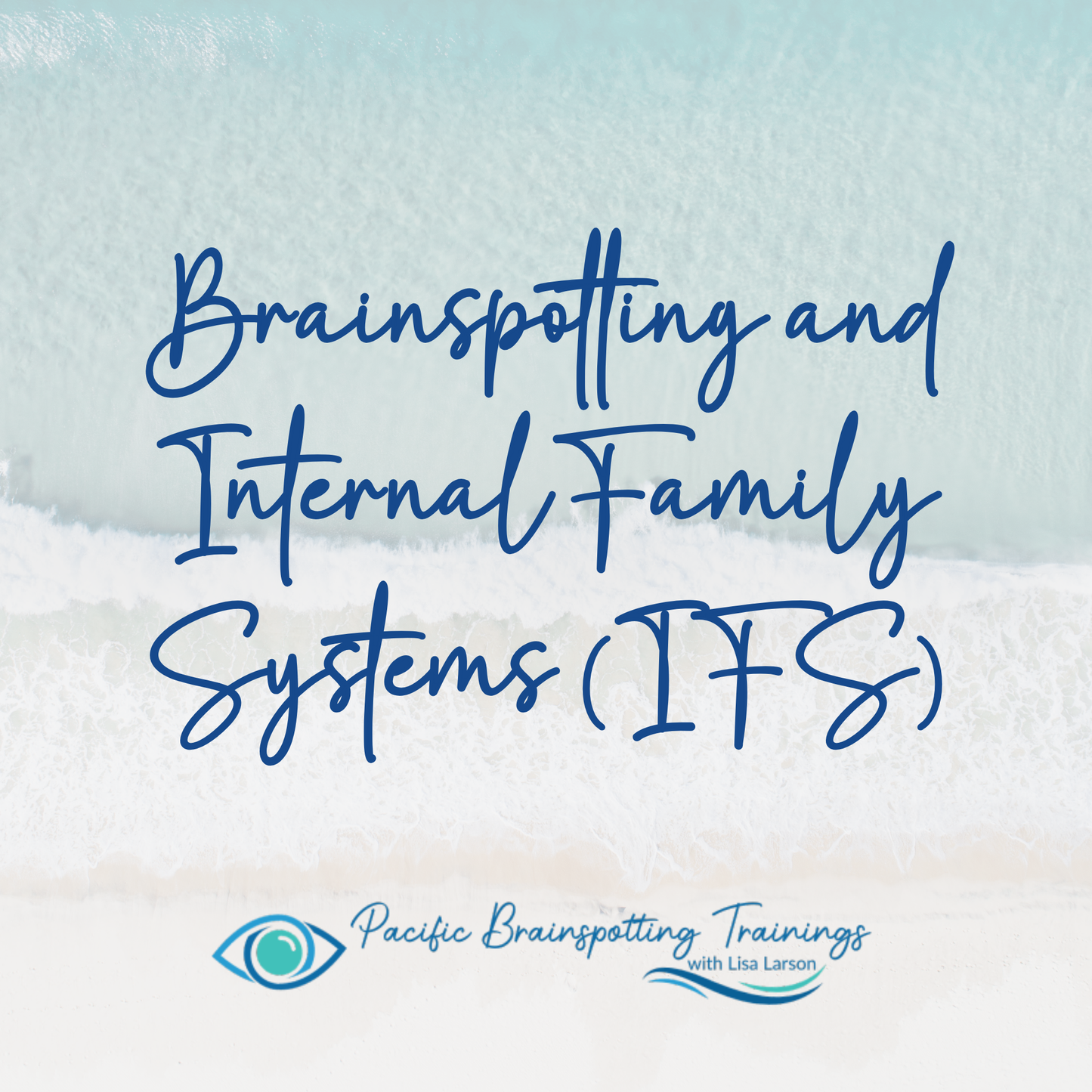 Brainspotting & Internal Family Systems Specialty Workshop