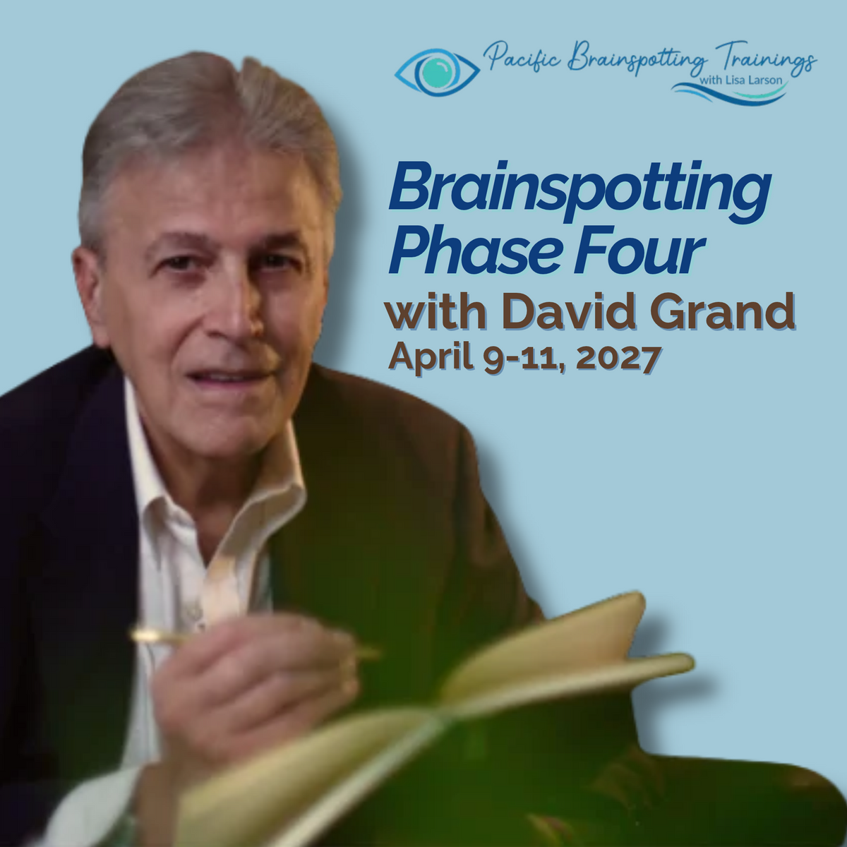 BRAINSPOTTING PHASE 4 WITH DR. DAVID GRAND